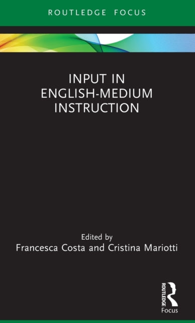 Book cover of: Input in English-Medium Instruction. By: Francesca Costa