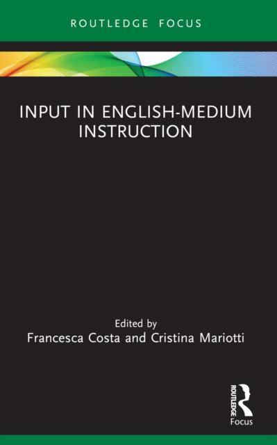 Book cover of: Input in English-Medium Instruction. By: Francesca Costa