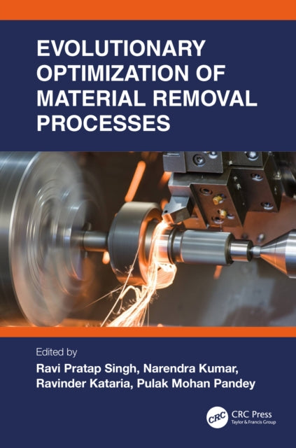Book cover of: Evolutionary Optimization of Material Removal Processes. By: Ravi Pratap Singh