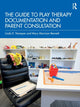 Book cover of: Guide to Play Therapy Documentation and Parent Consultation. By: Linda Homeyer