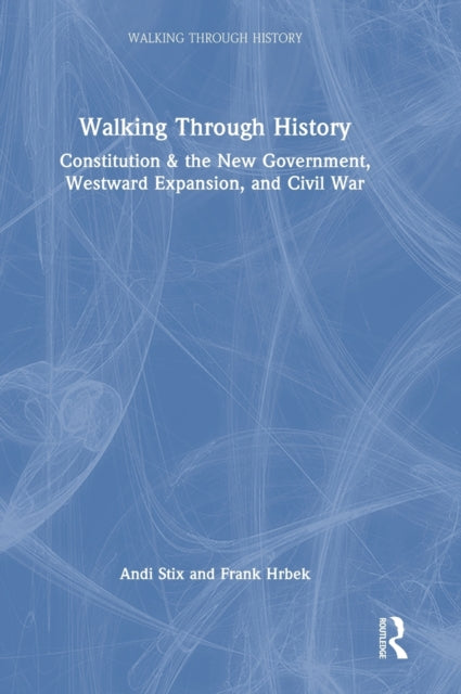 Book cover of: Walking Through History. By: Andi Stix