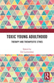 Book cover of: Toxic Young Adulthood. By: Del Loewenthal