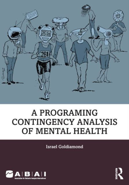 Book cover of: Programing Contingency Analysis of Mental Health. By: Israel Goldiamond