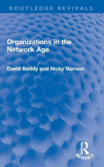 Book cover of: Organizations in the Network Age. By: David Boddy