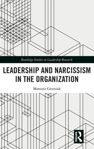 Leadership and Narcissism in the Organization