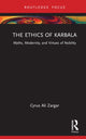 Book cover of: Ethics of Karbala. By: Cyrus Ali Zargar