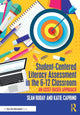 Book cover of: Student-Centered Literacy Assessment in the 6-12 Classroom. By: Sean Ruday