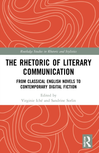 Book cover of: Rhetoric of Literary Communication. By: Virginie Iché