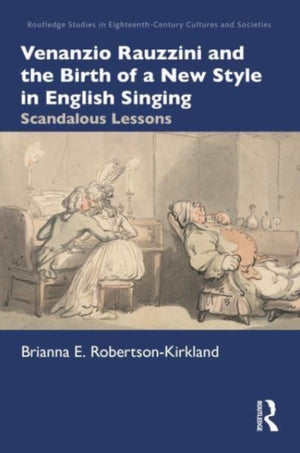 Venanzio Rauzzini and the Birth of a New Style in English Singing