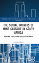 Book cover of: Social Impacts of Mine Closure in South Africa. By: Lochner Marais