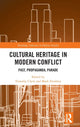Book cover of: Cultural Heritage in Modern Conflict. By: Timothy Clack