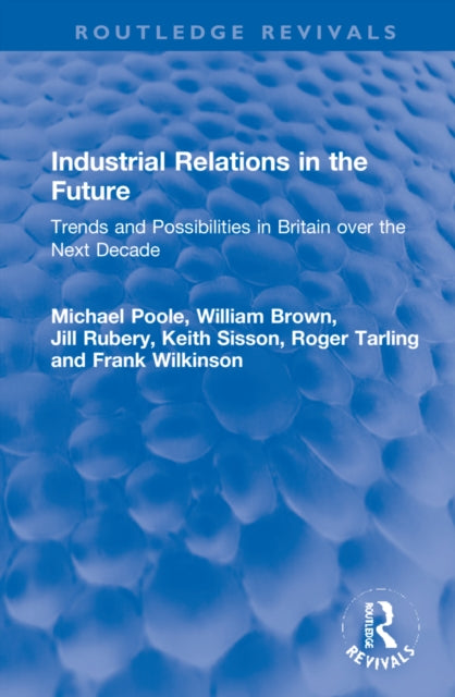 Book cover of: Industrial Relations in the Future