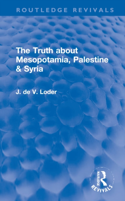 Book cover of: Truth about Mesopotamia, Palestine & Syria