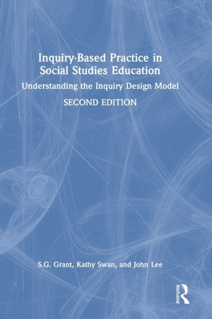 Book cover of: Inquiry-Based Practice in Social Studies Education. By: S. G. Grant