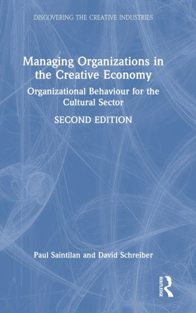 Book cover of: Managing Organizations in the Creative Economy. By: Paul Saintilan