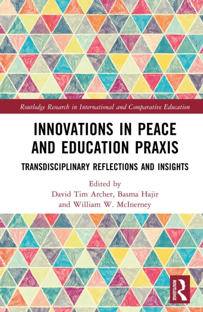 Book cover of: Innovations in Peace and Education Praxis. By: Tim Archer