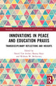 Book cover of: Innovations in Peace and Education Praxis. By: Tim Archer