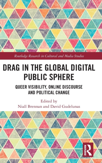 Book cover of: Drag in the Global Digital Public Sphere. By: Niall Brennan