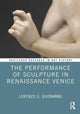 Book cover of: Performance of Sculpture in Renaissance Venice. By: Lorenzo G. Buonanno
