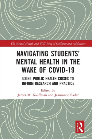 Navigating Students’ Mental Health in the Wake of COVID-19
