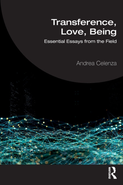 Book cover of: Transference, Love, Being. By: Andrea Celenza