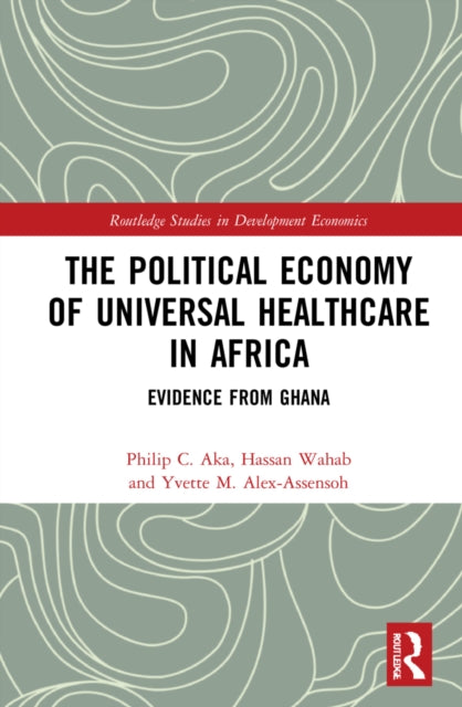 Book cover of: Political Economy of Universal Healthcare in Africa. By: Philip Chukwuma Aka
