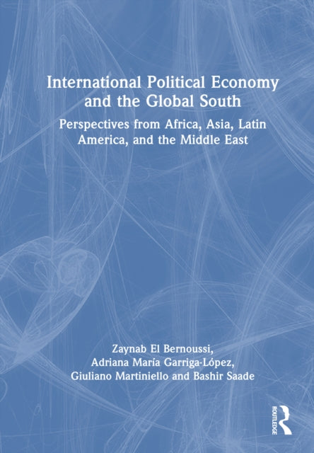 Book cover of: International Political Economy and the Global South. By: Zaynab El Bernoussi