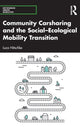 Book cover of: Community Carsharing and the Social–Ecological Mobility Transition. By: Luca Nitschke