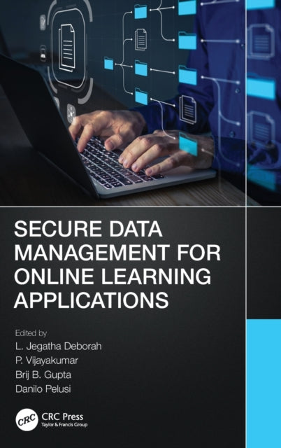 Book cover of: Secure Data Management for Online Learning Applications. By: L. Jegatha Deborah