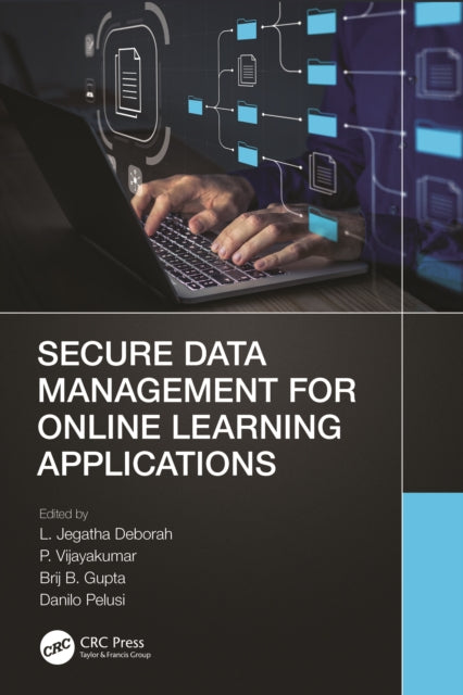 Book cover of: Secure Data Management for Online Learning Applications. By: L. Jegatha Deborah