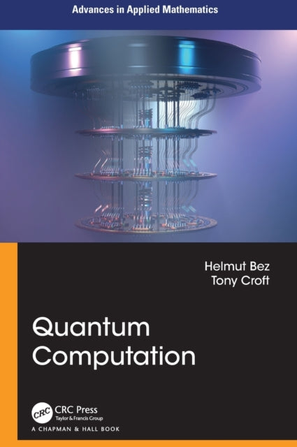 Book cover of: Quantum Computation. By: Helmut Bez