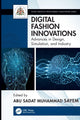 Book cover of: Digital Fashion Innovations. By: Abu Sadat Muhammad Sayem