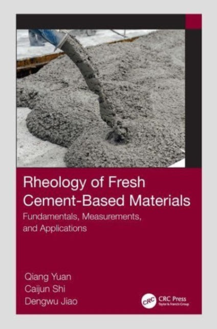 Book cover of: Rheology of Fresh Cement-Based Materials. By: Qiang Yuan