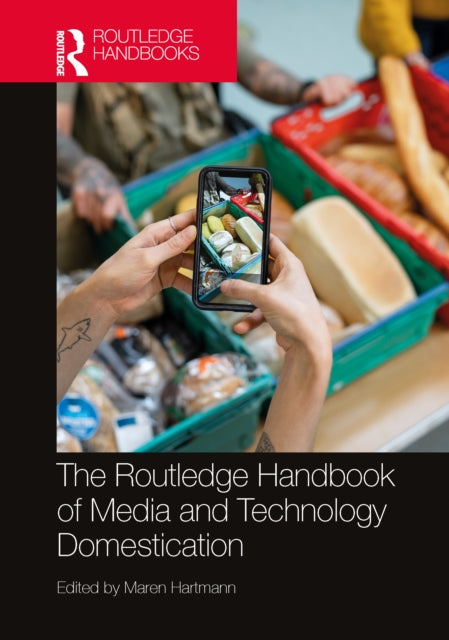 Book cover of: Routledge Handbook of Media and Technology Domestication