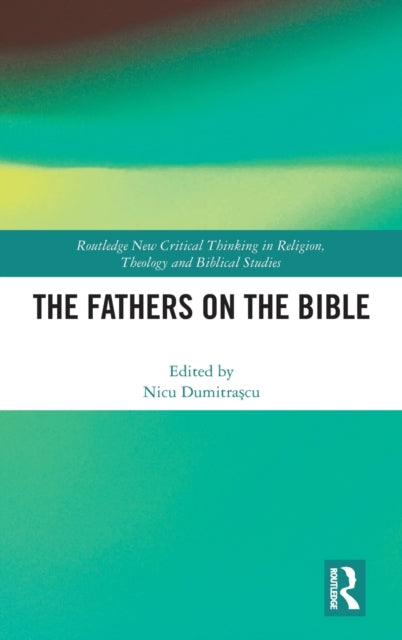 Book cover of: Fathers on the Bible. By: Nicu Dumitraşcu