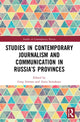 Book cover of: Studies in Contemporary Journalism and Communication in Russia’s Provinces. By: Greg Simons