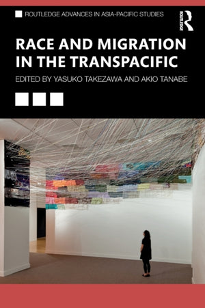Race and Migration in the Transpacific