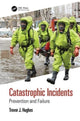 Book cover of: Catastrophic Incidents. By: Trevor J. Hughes