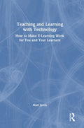 Teaching and Learning with Technology
