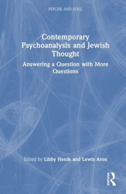 Book cover of: Contemporary Psychoanalysis and Jewish Thought. By: Libby Henik