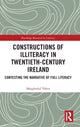 Book cover of: Constructions of Illiteracy in Twentieth-Century Ireland. By: Maighréad Tobin