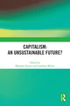 Book cover of: Capitalism: An Unsustainable Future?. By: Malcolm C. Sawyer