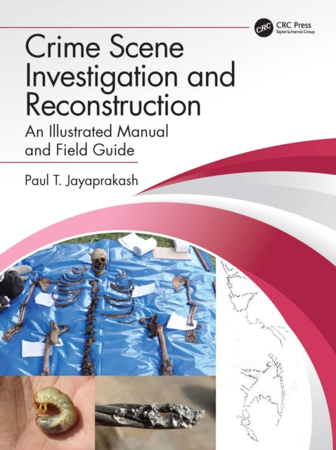 Book cover of: Crime Scene Investigation and Reconstruction. By: Paul T. Jayaprakash