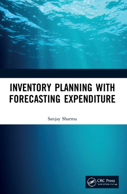 Book cover of: Inventory Planning with Forecasting Expenditure. By: Sanjay Sharma
