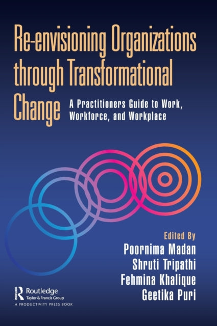 Book cover of: Re-envisioning Organizations through Transformational Change. By: Poornima Madan