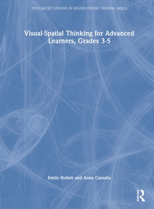 Visual-Spatial Thinking for Advanced Learners, Grades 3–5
