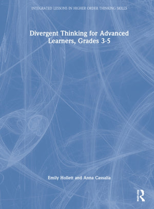 Divergent Thinking for Advanced Learners, Grades 3–5