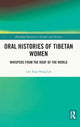 Book cover of: Oral Histories of Tibetan Women. By: Lily Xiao Hong Lee