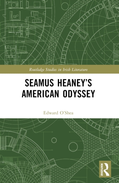 Book cover of: Seamus Heaney’s American Odyssey. By: Edward OShea