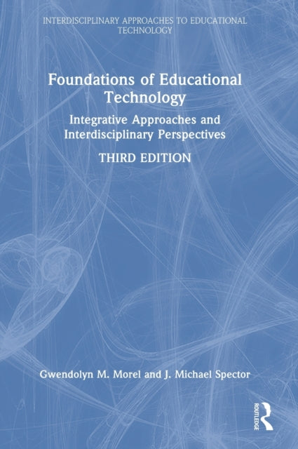 Book cover of: Foundations of Educational Technology. By: J. Michael Spector